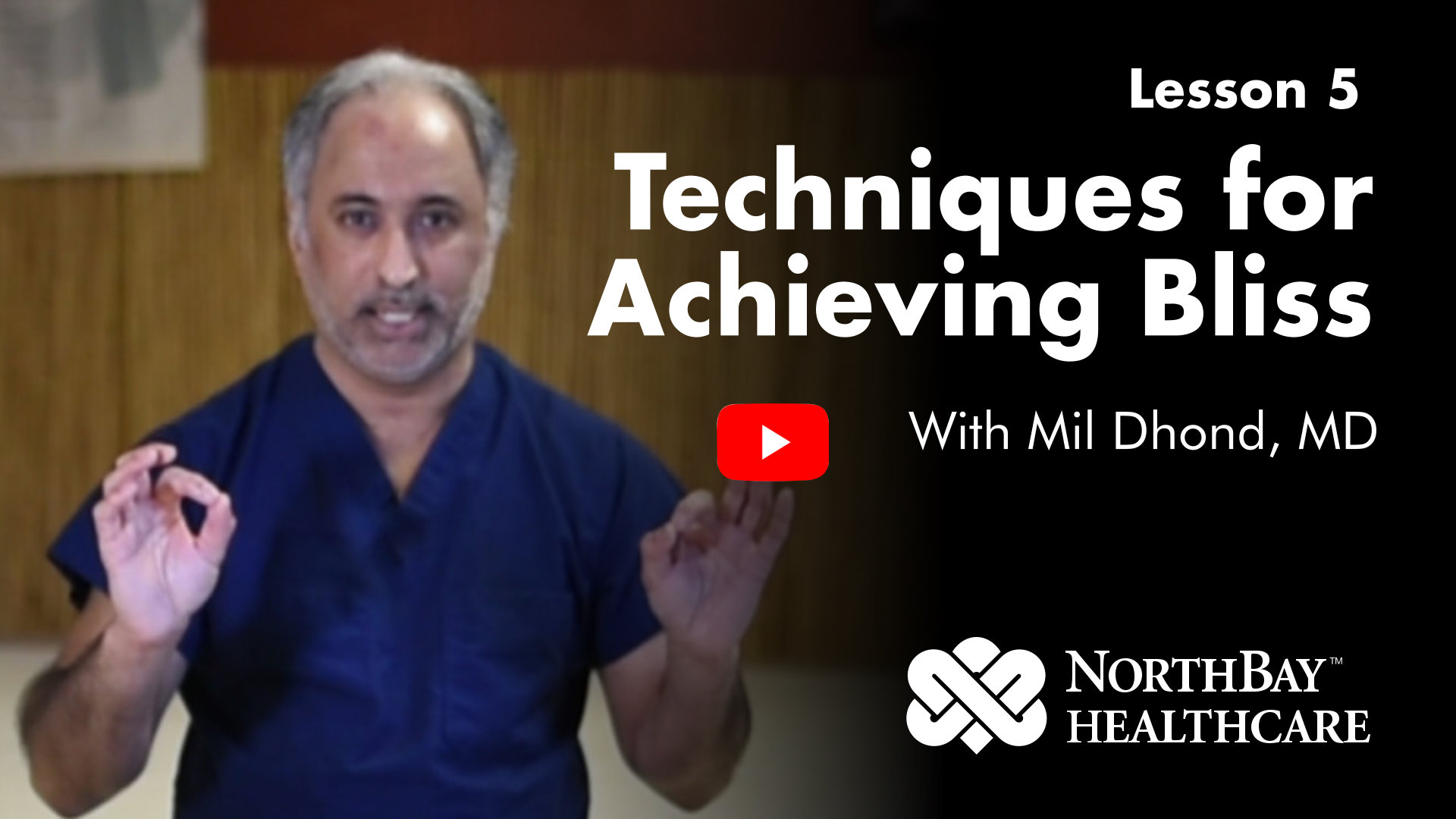 Lesson 5: Techniques to Achieve Bliss